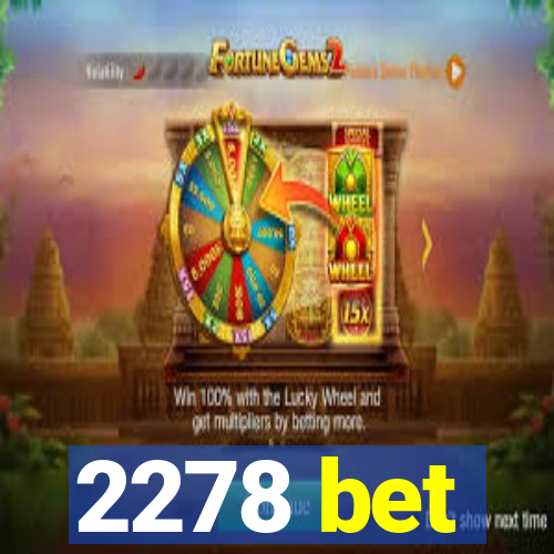 2278 bet